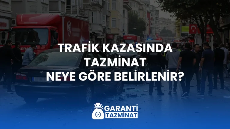 Trafik Kazasında Tazminat Neye Göre Belirlenir?