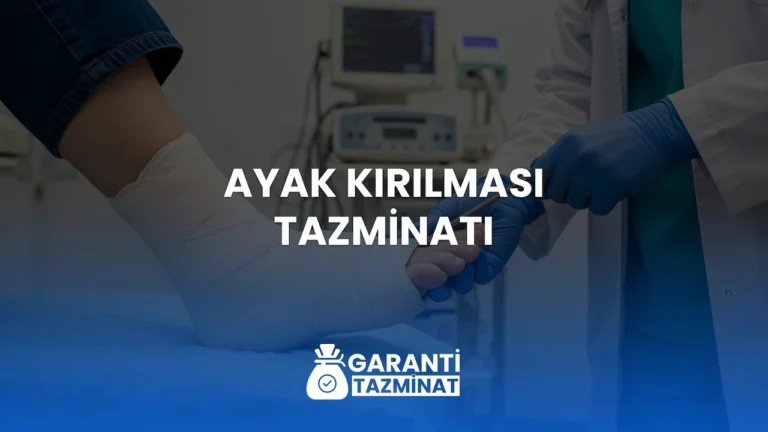 ayak-kırılması-tazminatı